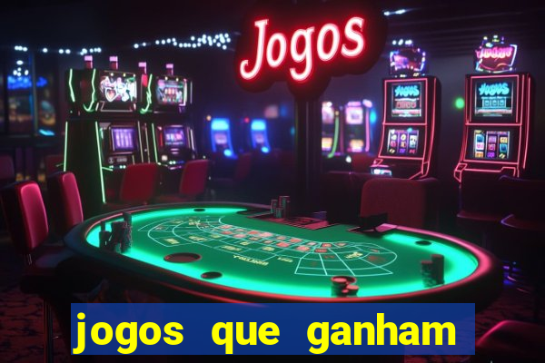 jogos que ganham dinheiro de verdade